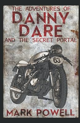 The Adventures of Danny Dare: And The Secret Portal
