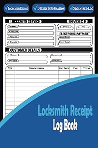 Locksmith Receipt Log Book: Locksmith Receipt Book - Over 100 Invoices - Work Orders for Locksmiths and Invoices for Locksmiths. by TAREVEX LR Publishing