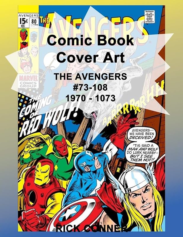Comic Book Cover Art THE AVENGERS #73-108 1970 - 1973 by Rick Conner
