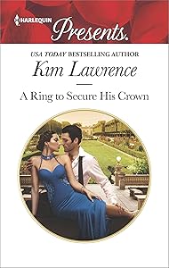 A Ring to Secure His Crown (Harlequin Presents Book 3538)