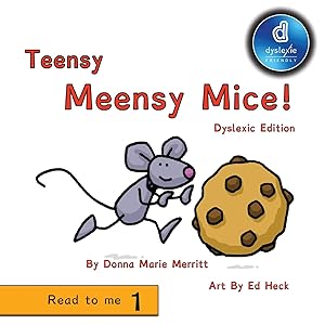 Teensy Meensy Mice Dyslexic Edition: Dyslexic Font by Donna Marie Merritt