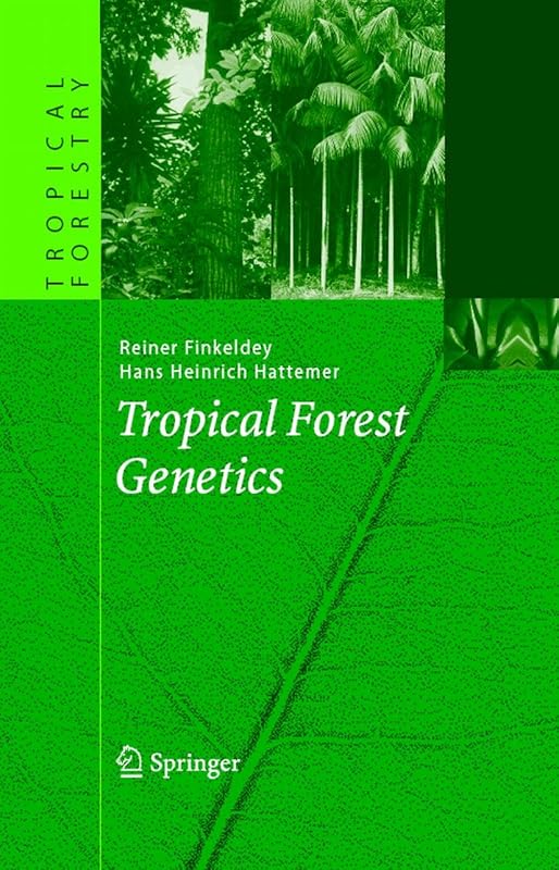 Tropical Forest Genetics (Tropical Forestry) by Reiner Finkeldey