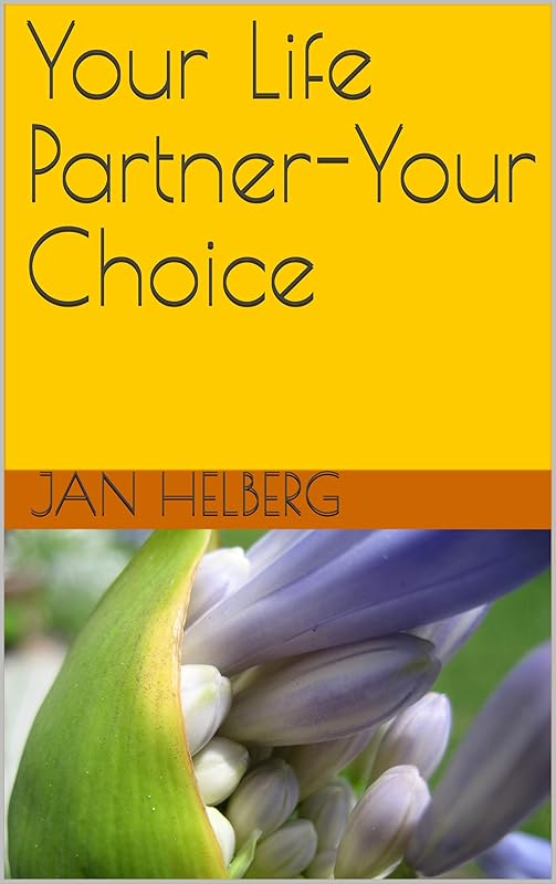 Your Life Partner-Your Choice by Jan Helberg