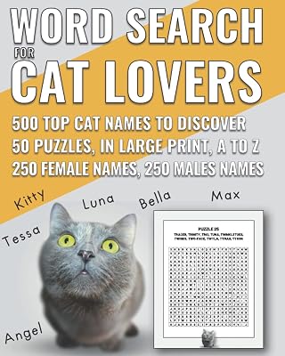 Word Search for Cat Lovers: Discover 500 Popular Cat Names in Word Search Puzzles, Large Print, from A to Z (Word Search Puzzles For Adults in Large Print)