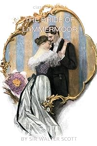 The Bride of Lammermoor: With original illustrations