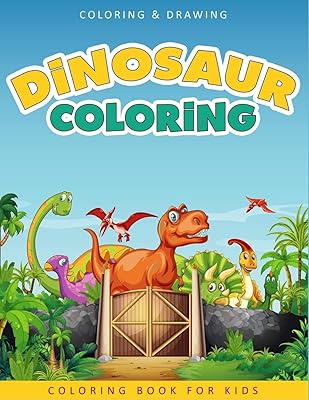 Dinosaur Coloring Book For Kids: A Collection of 50 Fun and Cute Dinosaur Coloring Pages For Kids & Toddlers - Coloring Book Dinosaur - Dinosaur Gifts For Boys & Girls