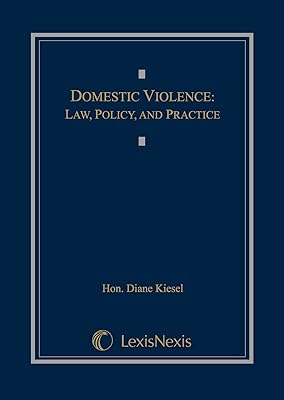 Domestic Violence: Law, Policy, and Practice