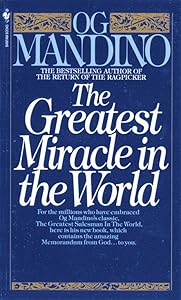 The Greatest Miracle in the World by Og Mandino