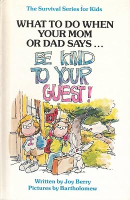Be Kind to Your Guests (SURVIVAL SERIES FOR KIDS)