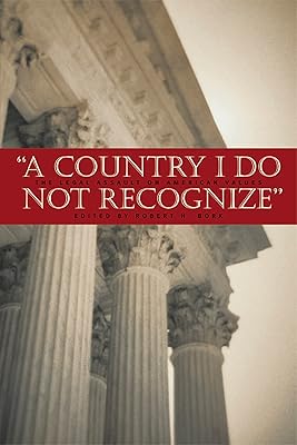 Country I Do Not Recognize: The Legal Assault on American Values (Hoover Institution Press Publication Book 535)