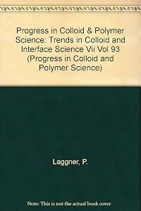Trends in Colloid and Interface Science 7 (Progress in Colloid and Polymer Science) by P. Laggner