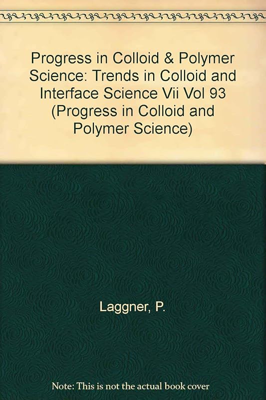 Trends in Colloid and Interface Science 7 (Progress in Colloid and Polymer Science) by P. Laggner