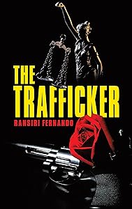 The Trafficker by Ransiri Fernando