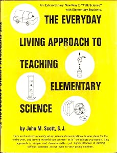 The everyday living approach to teaching elementary science