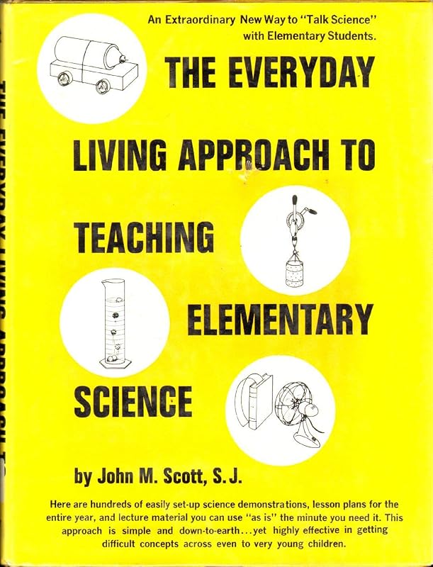 The everyday living approach to teaching elementary science by Scott
