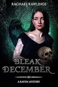 Bleak December: A Raven Mystery by Rachael Rawlings