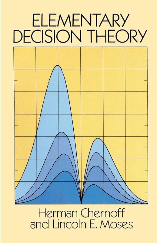 Elementary Decision Theory (Dover Books on Mathematics) by Herman Chernoff