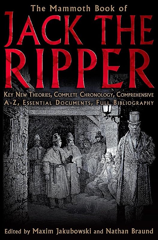 The Mammoth Book of Jack the Ripper (Mammoth Book of S) by Maxim Jakubowski