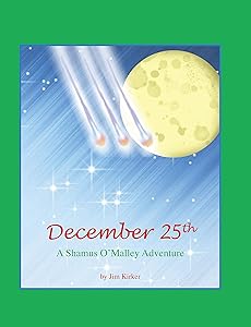 December 25th: A Shamus O’Malley Adventure by Jim Kirker