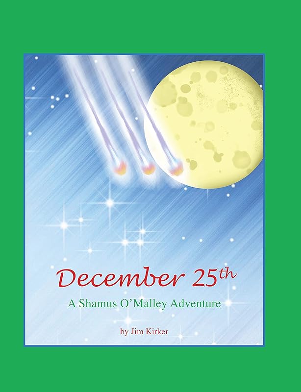 December 25th: A Shamus O’Malley Adventure by Jim Kirker