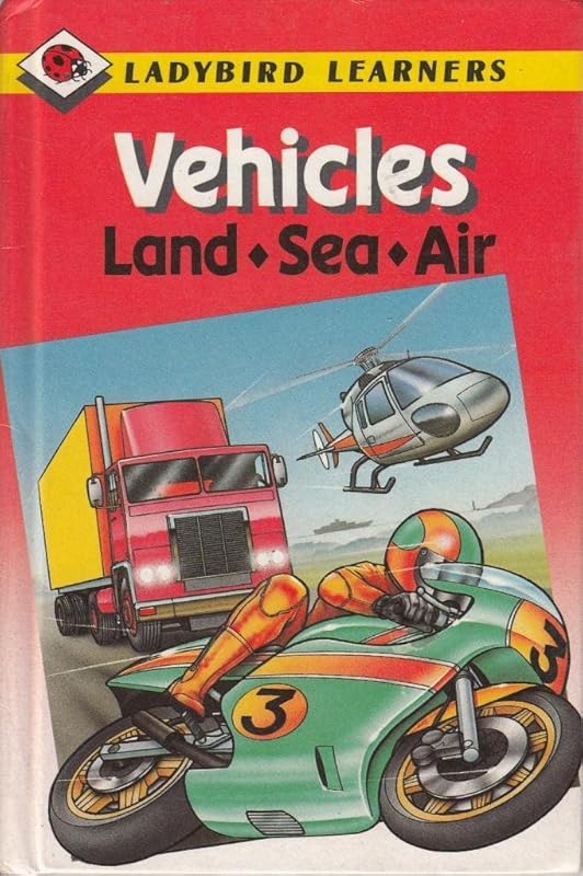 Vehicles, Land, Sea, Air (Ladybird Learners) by Anita Ganeri