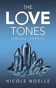 The Love Tones: Finding Identity by Nicole Noelle
