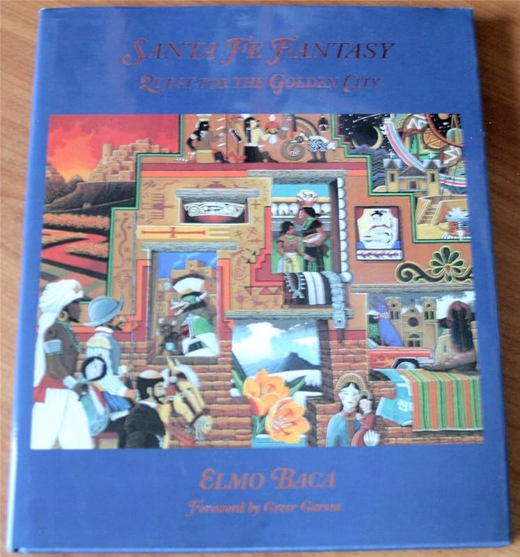 Santa Fe Fantasy: Quest for the Golden City by Elmo Baca
