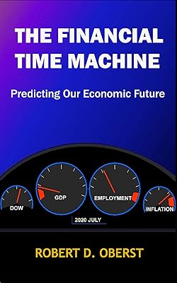 The Financial Time Machine: Predicting Our Economic Future