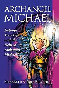 Archangel Michael: Improve Your Life With the Help of Archangel Michael (Pocket Guides to Practical Spirituality)