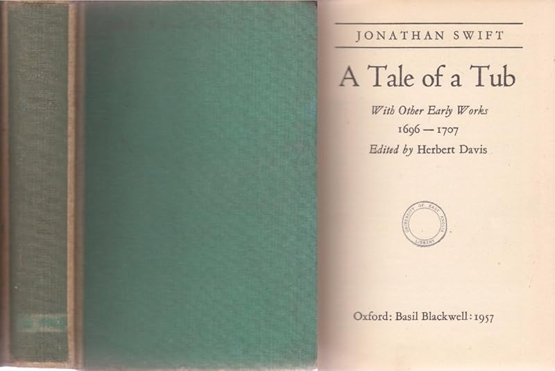 Jonathan Swift: A Tale of a Tub with Other Early Works 1696-1707 by Jonathan Swift