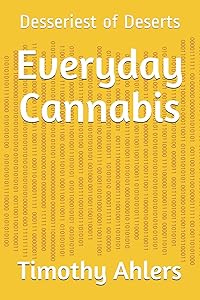 Everyday Cannabis: The Dessertiest of Deserts by Timothy Ahlers