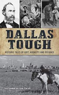 Dallas Tough: Historic Tales of Grit, Audacity and Defiance (Hidden History)