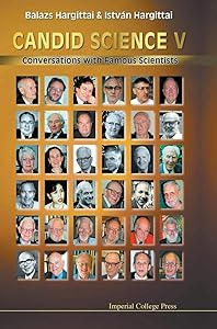 CANDID SCIENCE V: CONVERSATIONS WITH FAMOUS SCIENTISTS