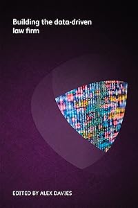 Building the Data-Driven Law Firm by David Curle