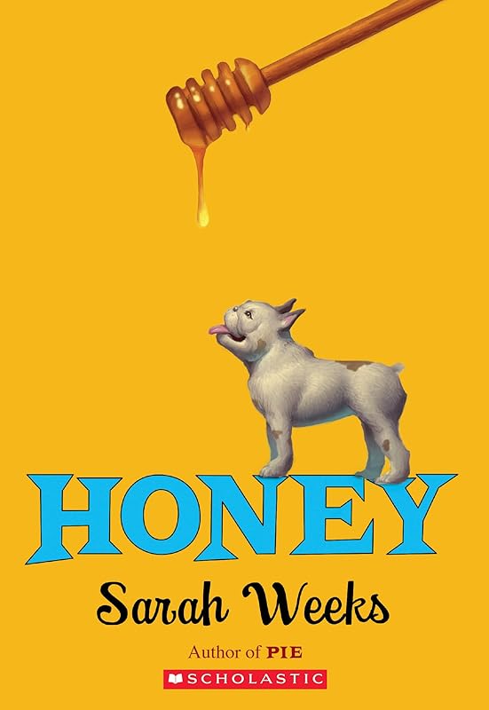 Honey by Sarah Weeks
