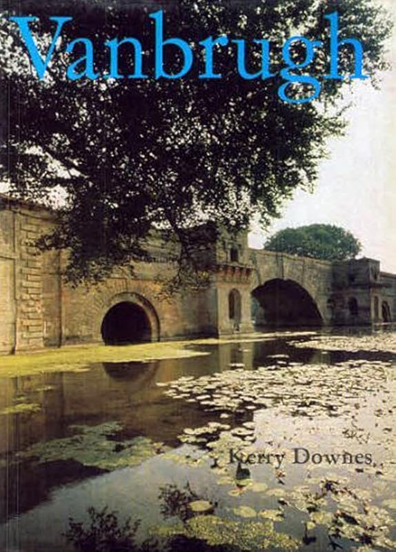 Vanbrugh (Zwemmer Studies in Architecture) by Kerry Downes