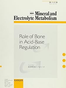 Role of Bone in Acid Base Regulation (Mineral and Electrolyte Metabolism, Vol20, Nos. 1-2)