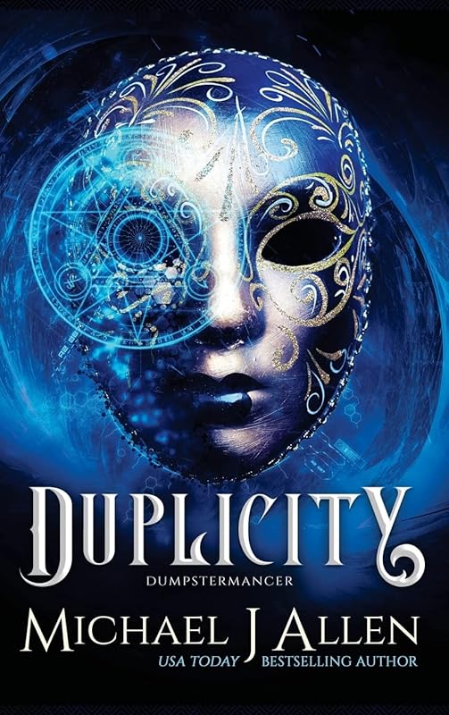 Duplicity: An Urban Fantasy Adventure (Dumpstermancer) by Michael J Allen
