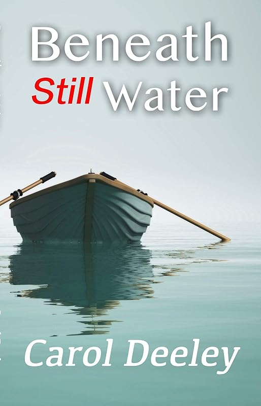 Beneath Still Water by Carol Deeley