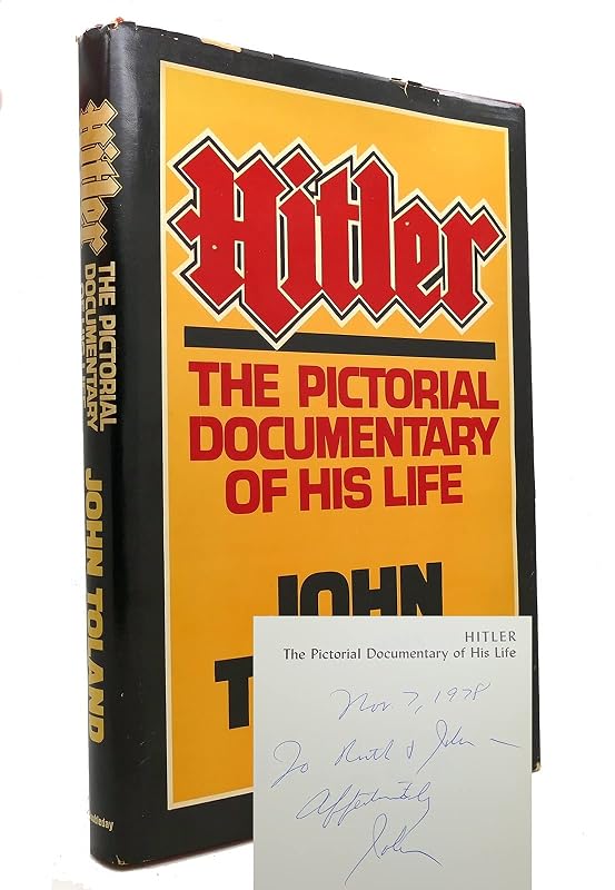 Hitler the Pictorial Documentary of His Life by John Toland