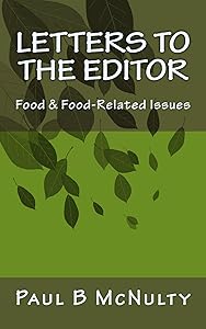 Letters to the Editor: Food & Food-Related Issues by Paul B McNulty