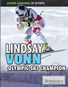 Lindsey Vonn: Olympic Ski Champion (Living Legends of Sports)