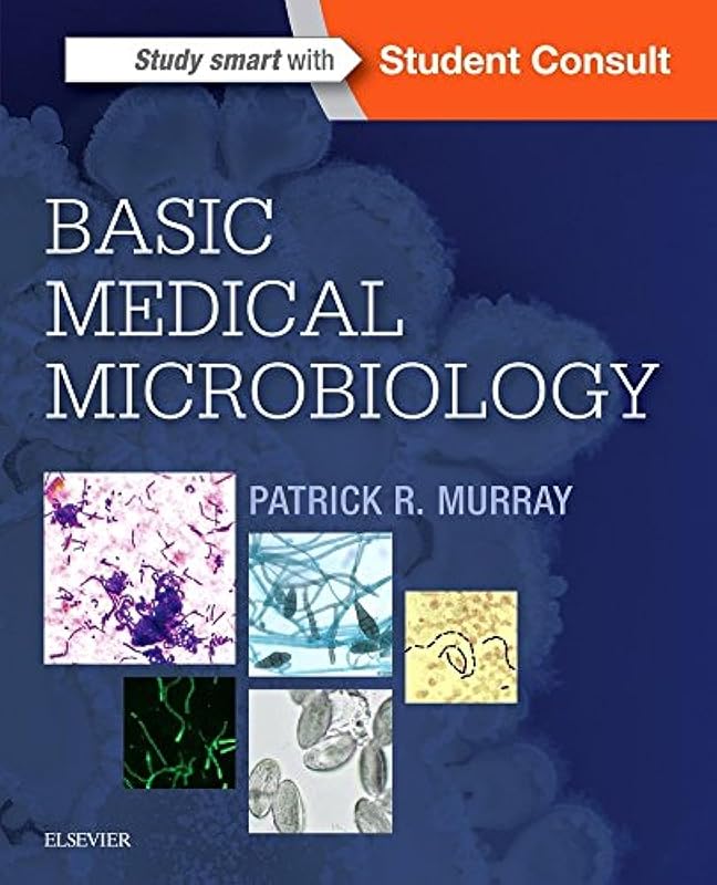 Basic Medical Microbiology by Patrick R. Murray PhD