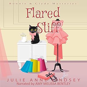 Flared Stiff: Bonnie & Clyde Mysteries, Book 5 by Julie Anne Lindsey