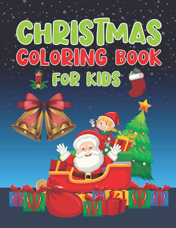Christmas Coloring Book for Kids: Cute Christmas Coloring Book For Kids Ages 2-5, 3-5 and 5-8. Fun Children’s Christmas Gift or Present for Toddlers & Kids, Volume-02 by Md Rabbi Hossain