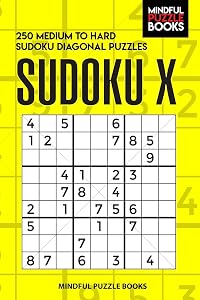 Sudoku X: 250 Medium to Hard Sudoku Diagonal Puzzles (Diagonal Sudoku)