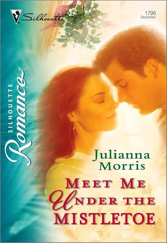 Meet Me under the Mistletoe (Harlequin Romance Book 1796) by Julianna Morris