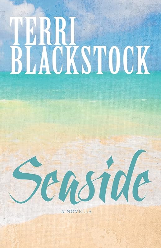 Seaside: A Novella by Terri Blackstock