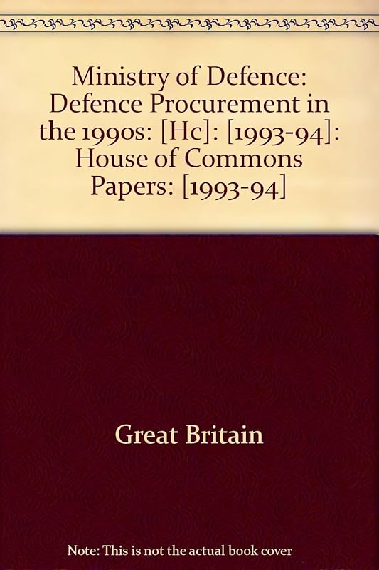 Ministry of Defence: Defence procurement in the 1990s : report by Great Britain