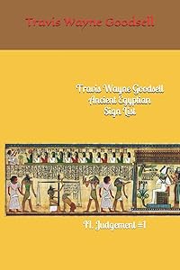 Travis Wayne Goodsell Ancient Egyptian Sign List: II. Judgement #1